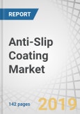 Anti-Slip Coating Market by Resin (Epoxy, Polyurethane, Polyaspartic & Acrylic), Type (Water-based, Solvent-based), End-use Industry, and Region (North America, Europe, APAC, Middle East & Africa, South America) - Global Forecast to 2023- Product Image