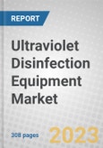 Ultraviolet (UV) Disinfection Equipment: Major Applications and Global Markets- Product Image