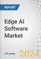 Edge AI Software Market by Offering (Solutions (Standalone and Integrated) and Services), Data Type (Video & Image Data, Audio Data, Text & Language Data, Biometric Data, and Multi-modal Data), Vertical and Region - Global Forecast to 2028 - Product Thumbnail Image