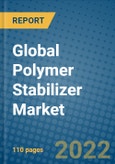 Global Polymer Stabilizer Market Research and Forecast, 2022-2028- Product Image