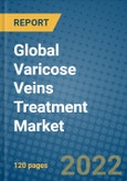 Global Varicose Veins Treatment Market Research and Forecast, 2022-2028- Product Image