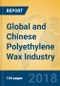 Global and Chinese Polyethylene Wax Industry, 2018 Market Research Report - Product Thumbnail Image
