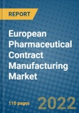 European Pharmaceutical Contract Manufacturing Market Forecast 2022-2028- Product Image