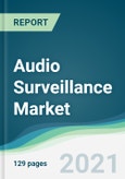 Audio Surveillance Market - Forecasts from 2021 to 2026- Product Image