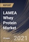 LAMEA Whey Protein Market By Type (Whey Protein Concentrates, Whey Protein Isolates and Whey Protein Hydrolysates), By Applications (Nutritional Supplements, Food & Beverages, Personal Care and Animal Feed & Pet Food), By Country, Industry Analysis and Forecast, 2020 - 2026 - Product Thumbnail Image