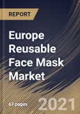 Europe Reusable Face Mask Market By Material (Cotton, Nylon and Other Materials), By Application (Commercial and Personal), By Distribution Channel (Online and Offline), By Country, Industry Analysis and Forecast, 2019 - 2025- Product Image