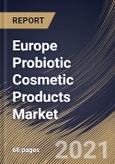 Europe Probiotic Cosmetic Products Market By Distribution Channel (Hypermarket & Supermarket, Pharmacy & Drug Store, E-commerce and other Distribution Channels), By Product (Skin care and Hair Care), By Country, Industry Analysis and Forecast, 2020 - 2026- Product Image