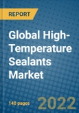 Global High-Temperature Sealants Market Research and Forecast, 2022-2028- Product Image