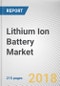 Lithium Ion Battery Market by Component and End-Use Industry: Global Opportunity Analysis and Industry Forecast, 2018 - 2025 - Product Thumbnail Image