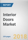 Interior Doors Market by Door Type, Material, Mechanism, and End User: Global Opportunity Analysis and Industry Forecast, 2018 - 2025- Product Image