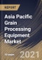 Asia Pacific Grain Processing Equipment Market By Mode of Operation (Semi-Automatic and Automatic), By Machine Type (Processing and Pre-Processing), By Country, Industry Analysis and Forecast, 2020 - 2026 - Product Thumbnail Image