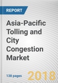 Asia-Pacific Tolling and City Congestion Market by Product Type: Opportunity Analysis and Industry Forecast, 2018 - 2025- Product Image