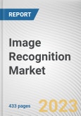 Image Recognition Market By Component, By Deployment Mode, By Technology, By Application, By Industry Vertical: Global Opportunity Analysis and Industry Forecast, 2023-2032- Product Image