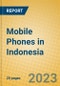 Mobile Phones in Indonesia - Product Image