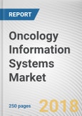 Oncology Information Systems Market by Product & Service, Application, and End User: Global Opportunity Analysis and Industry Forecast, 2018 - 2025- Product Image
