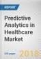 Predictive Analytics in Healthcare Market by Application, Component, and End User: Global Opportunity Analysis and Industry Forecast, 2018 - 2025 - Product Thumbnail Image