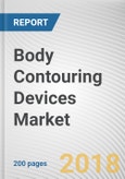 Body Contouring Devices Market by Product, Minimally Invasive Devices, Invasive Devices, Application, and End User: Global Opportunity Analysis and Industry Forecast, 2017 - 2025- Product Image