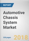 Automotive Chassis System Market by Component, Chassis System, and Vehicle type: Global Opportunity Analysis and Industry Forecast, 2018 - 2025- Product Image