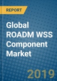 Global ROADM WSS Component Market 2019-2025- Product Image