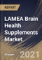 LAMEA Brain Health Supplements Market By Product, By Application, By Country, Industry Analysis and Forecast, 2020 - 2026 - Product Thumbnail Image