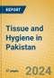 Tissue and Hygiene in Pakistan - Product Image