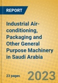 Industrial Air-conditioning, Packaging and Other General Purpose Machinery in Saudi Arabia- Product Image