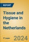 Tissue and Hygiene in the Netherlands - Product Image