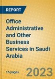 Office Administrative and Other Business Services in Saudi Arabia- Product Image