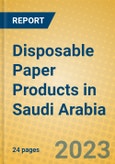 Disposable Paper Products in Saudi Arabia- Product Image