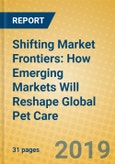 Shifting Market Frontiers: How Emerging Markets Will Reshape Global Pet Care- Product Image
