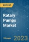 Rotary Pumps Market - Growth, Trends, COVID-19 Impact, and Forecasts (2023 - 2028) - Product Image