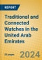 Traditional and Connected Watches in the United Arab Emirates - Product Thumbnail Image