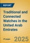 Traditional and Connected Watches in the United Arab Emirates - Product Thumbnail Image