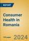 Consumer Health in Romania - Product Image