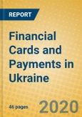 Financial Cards and Payments in Ukraine- Product Image