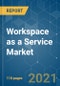 Workspace as a Service (WaaS) Market - Growth, Trends, COVID-19 Impact, and Forecasts (2021 - 2026) - Product Thumbnail Image