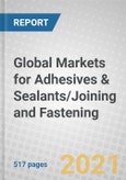 Global Markets for Adhesives & Sealants/Joining and Fastening- Product Image