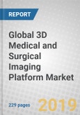 Global 3D Medical and Surgical Imaging Platform Market- Product Image