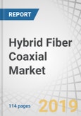 Hybrid Fiber Coaxial Market by Technology (DOCSIS 3.0 & Below and DOCSIS 3.1), Component (CMTS/CCAP, Fiber Optic Cable, Amplifier, Optical Node, Optical Transceiver, Splitter, and CPE), and Geography - Global Forecast to 2023- Product Image