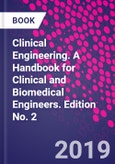 Clinical Engineering. A Handbook for Clinical and Biomedical Engineers. Edition No. 2- Product Image