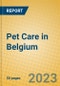 Pet Care in Belgium - Product Thumbnail Image