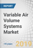 Variable Air Volume (VAV) Systems Market by Type (Single-duct VAV, Dual-duct VAV, Induction VAV, Fan-powered VAV), Application (Commercial building, Industrial building, Residential building), and Region - Global Forecast to 2024- Product Image