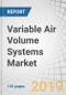 Variable Air Volume (VAV) Systems Market by Type (Single-duct VAV, Dual-duct VAV, Induction VAV, Fan-powered VAV), Application (Commercial building, Industrial building, Residential building), and Region - Global Forecast to 2024 - Product Thumbnail Image