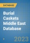 Burial Caskets Middle East Database - Product Image