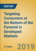 Targeting Consumers at the Bottom of the Pyramid in Developed Markets- Product Image