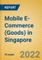 Mobile E-Commerce (Goods) in Singapore - Product Thumbnail Image