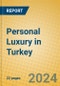 Personal Luxury in Turkey - Product Image