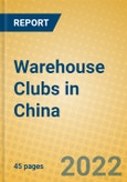 Warehouse Clubs in China- Product Image