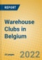 Warehouse Clubs in Belgium - Product Image