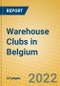 Warehouse Clubs in Belgium - Product Thumbnail Image